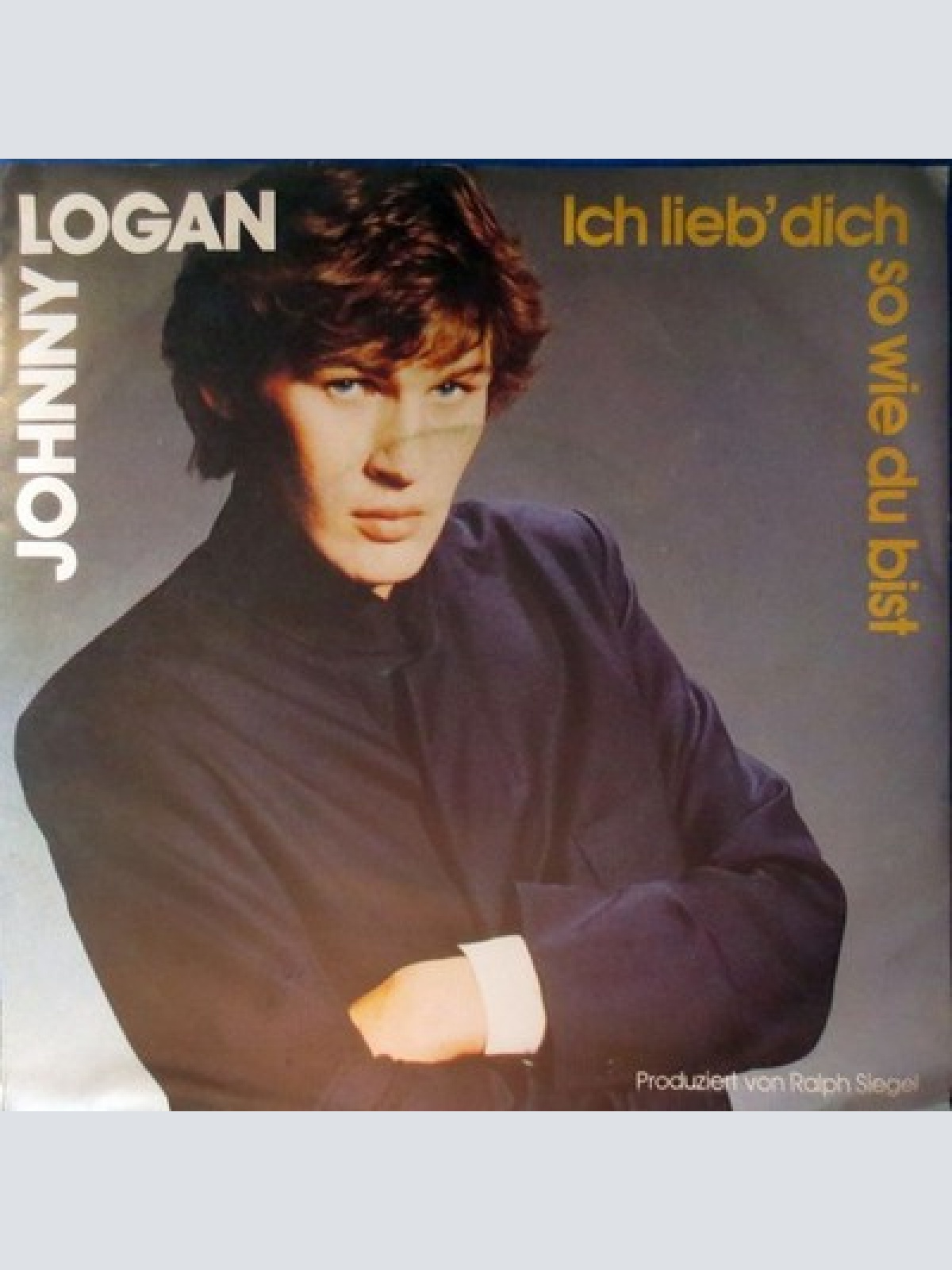 7", Single Johnny Logan - Ich Lieb' Dich So Wie Du Bist