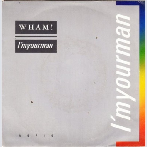 7", Single Wham! - I'm Your Man