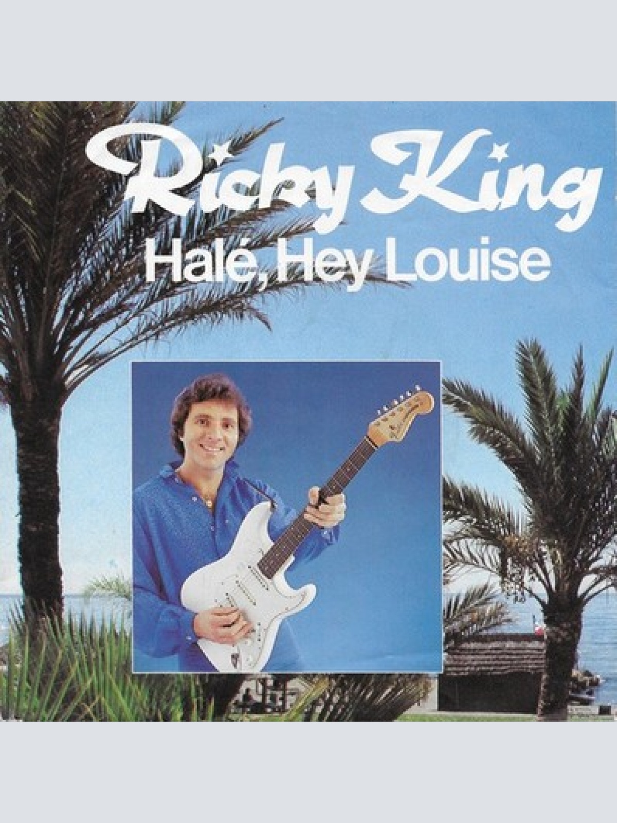 7", Single Ricky King - Halé, Hey Louise