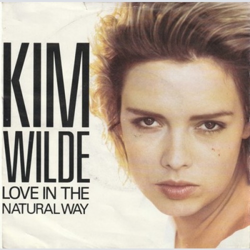 7", Single Kim Wilde - Love In The Natural Way