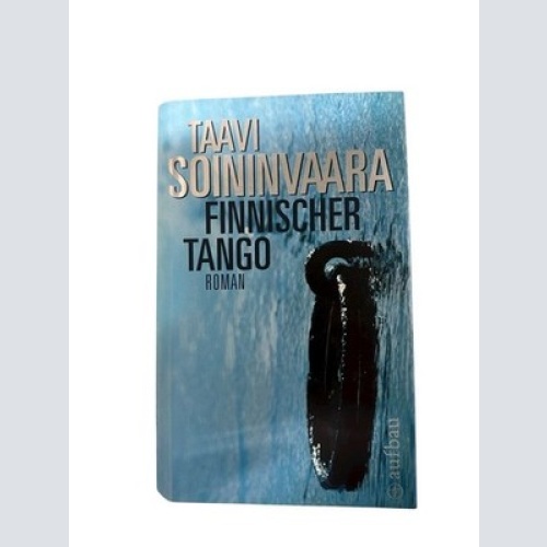 Finnischer Tango: Roman (Arto Ratamo ermittelt, Band 6) Roman Soininvaara, Taavi