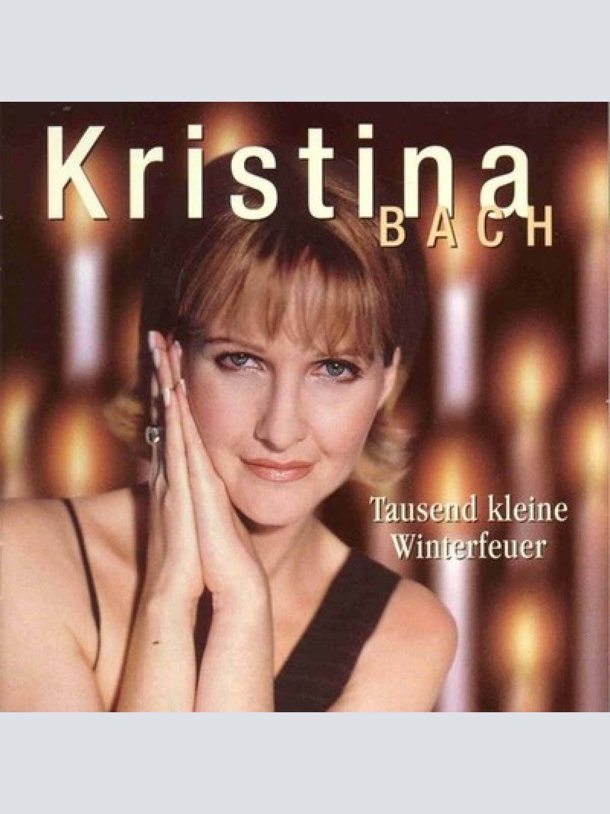 CD, Album Kristina Bach - Tausend Kleine Winterfeuer