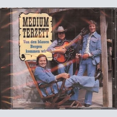 CD, Comp Medium Terzett - Von Den Blauen Bergen Kommen Wir