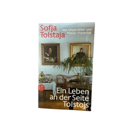 Sofja Tolstaja: Ein Leben an der Seite Tolstojs (insel taschenbuch) ein Leben an