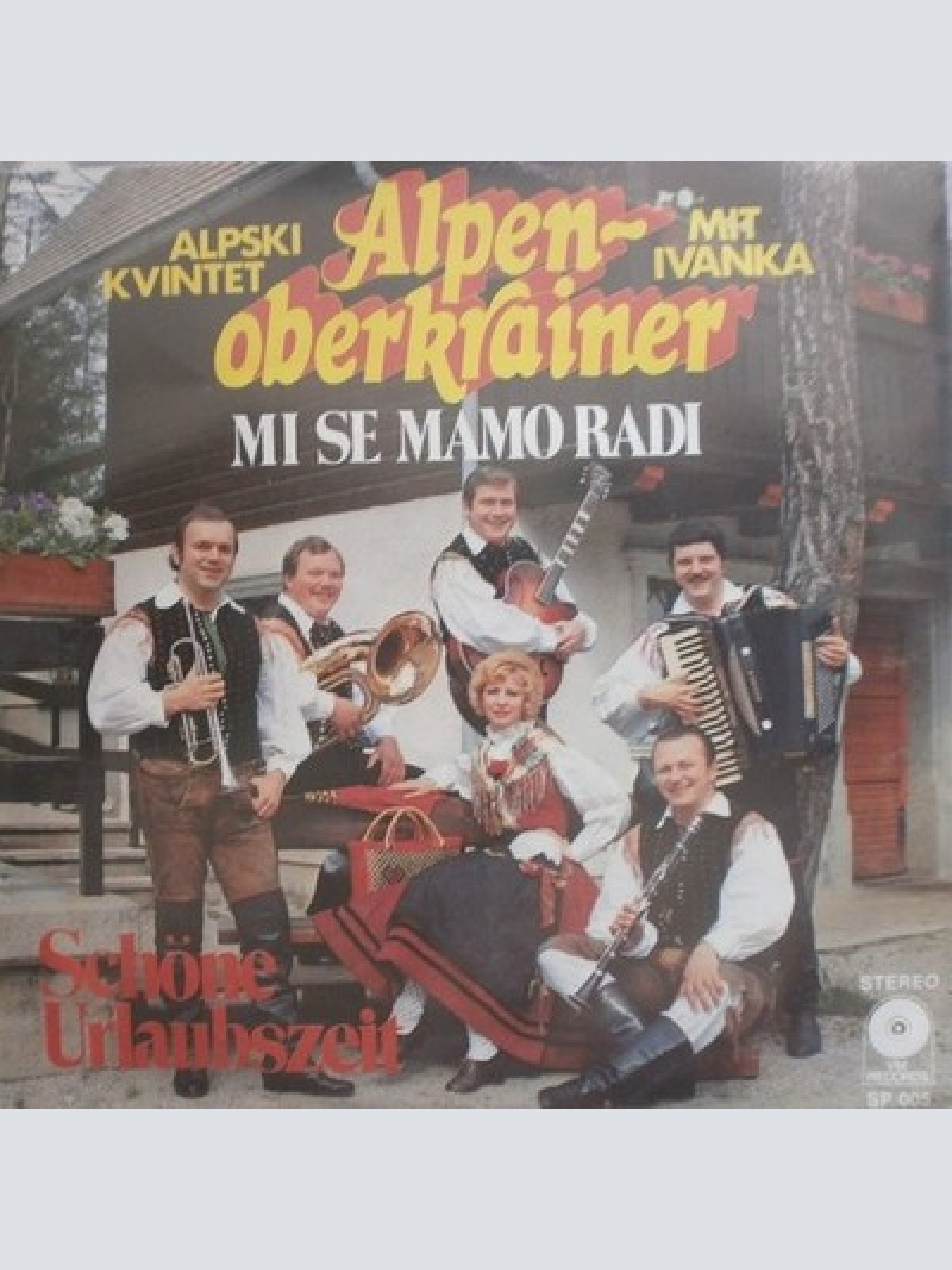 7", Single Alpenoberkrainer Mit Ivanka* - Schöne Urlaubszeit