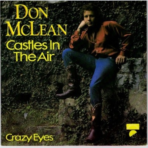 7" Don McLean - Castles In The Air
