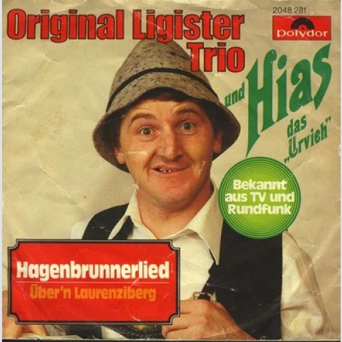 7", Single Original Ligister Trio Und Hias - Das Hagenbrunnerlied