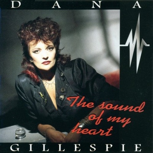 CD, Comp Dana Gillespie - The Sound Of My Heart