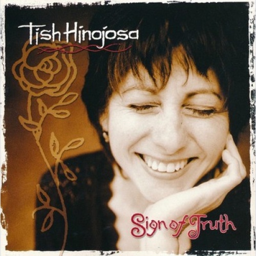 CD, Album Tish Hinojosa - Sign Of Truth