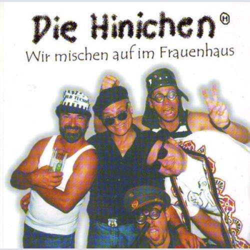 CD, Album Die Hinichen - Wir Mischen Auf Im Frauenhaus