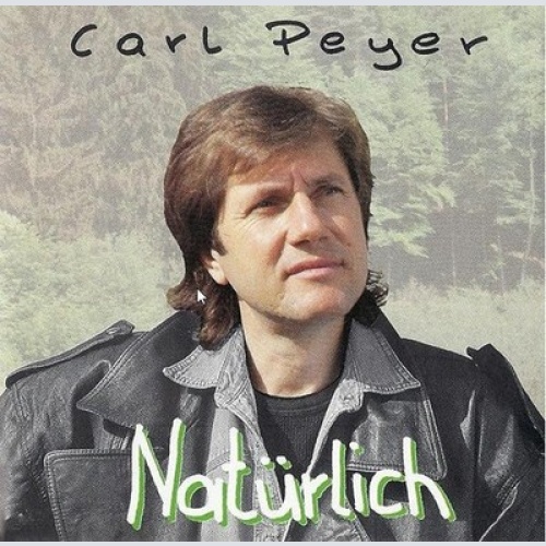CD, Album Carl Peyer - Natürlich