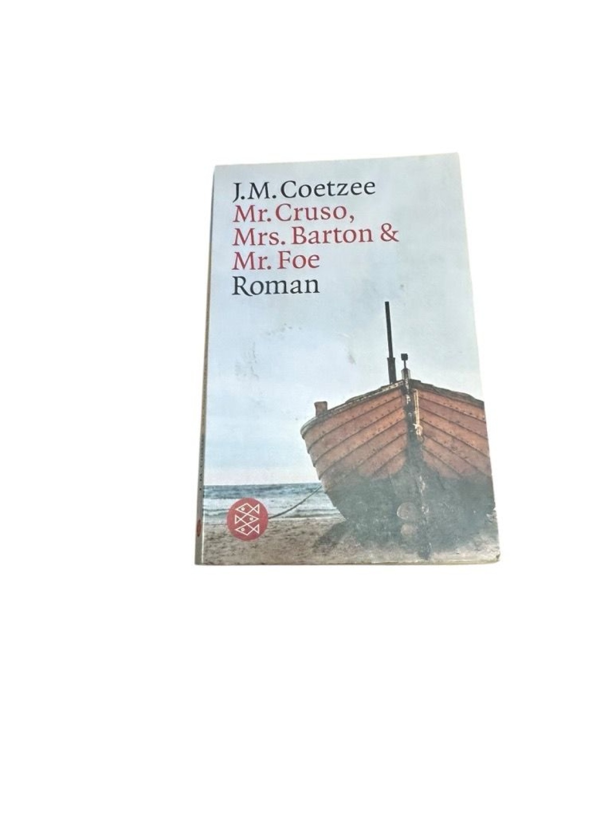 Mr. Cruso, Mrs. Barton & Mr. Foe: Roman Roman J.M. Coetzee:
