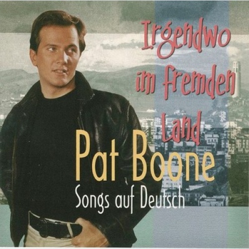 CD, Comp Various - Irgendwo Im Fremden Land - Pat Boone Songs Auf Deutsch