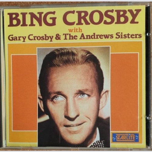 CD, Comp Bing Crosby - Bing Crosby With Gary Crosby & The Andrews Sisters