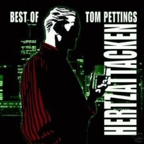 CD, Comp Tom Pettings Hertzattacken - Best Of