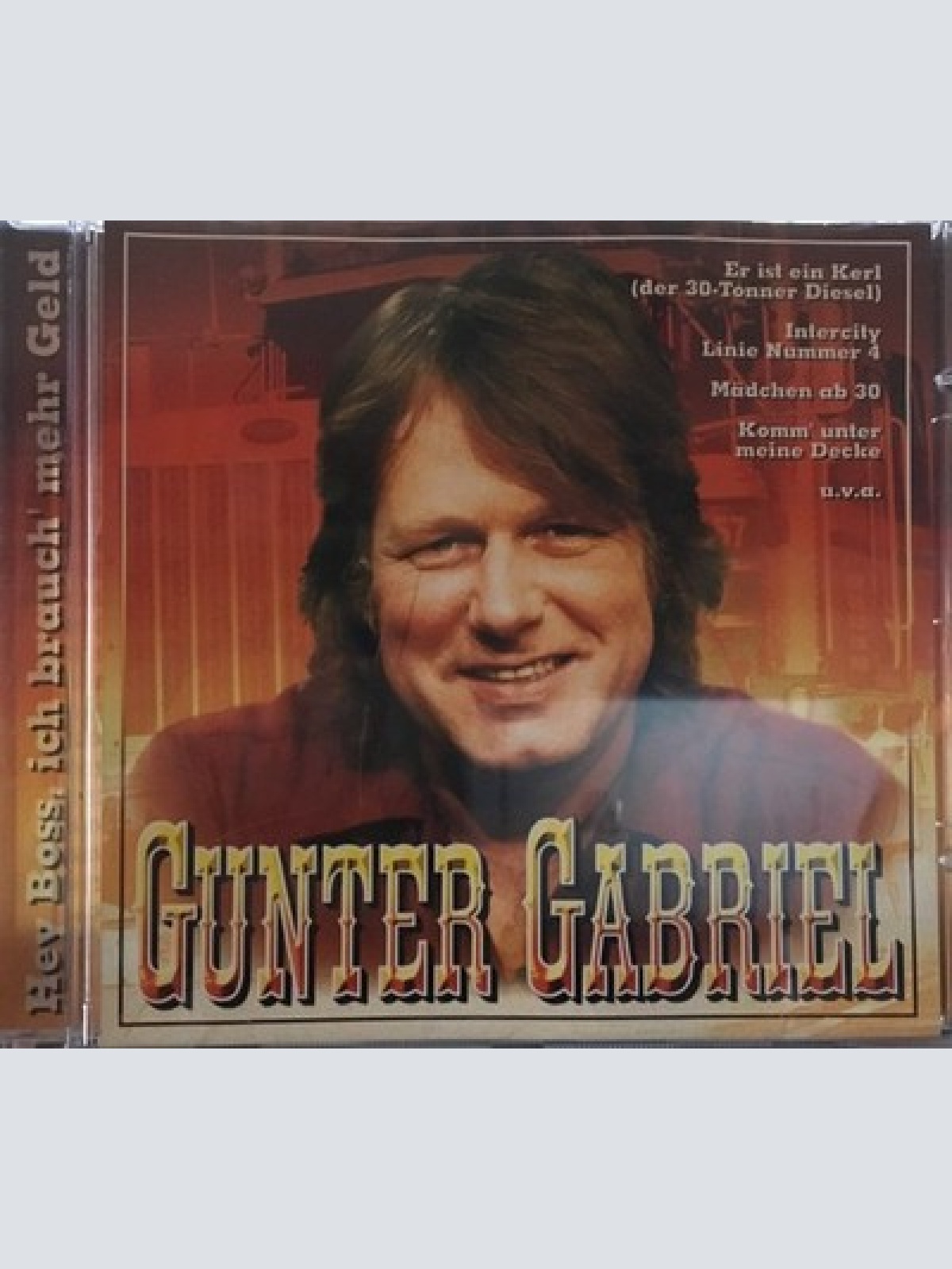 CD, Comp Gunter Gabriel - Hey Boss, Ich Brauch' Mehr Geld
