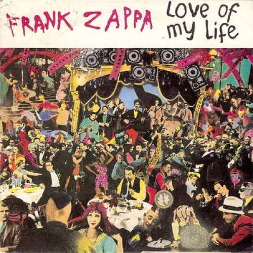 7", Single Frank Zappa - Love Of My Life