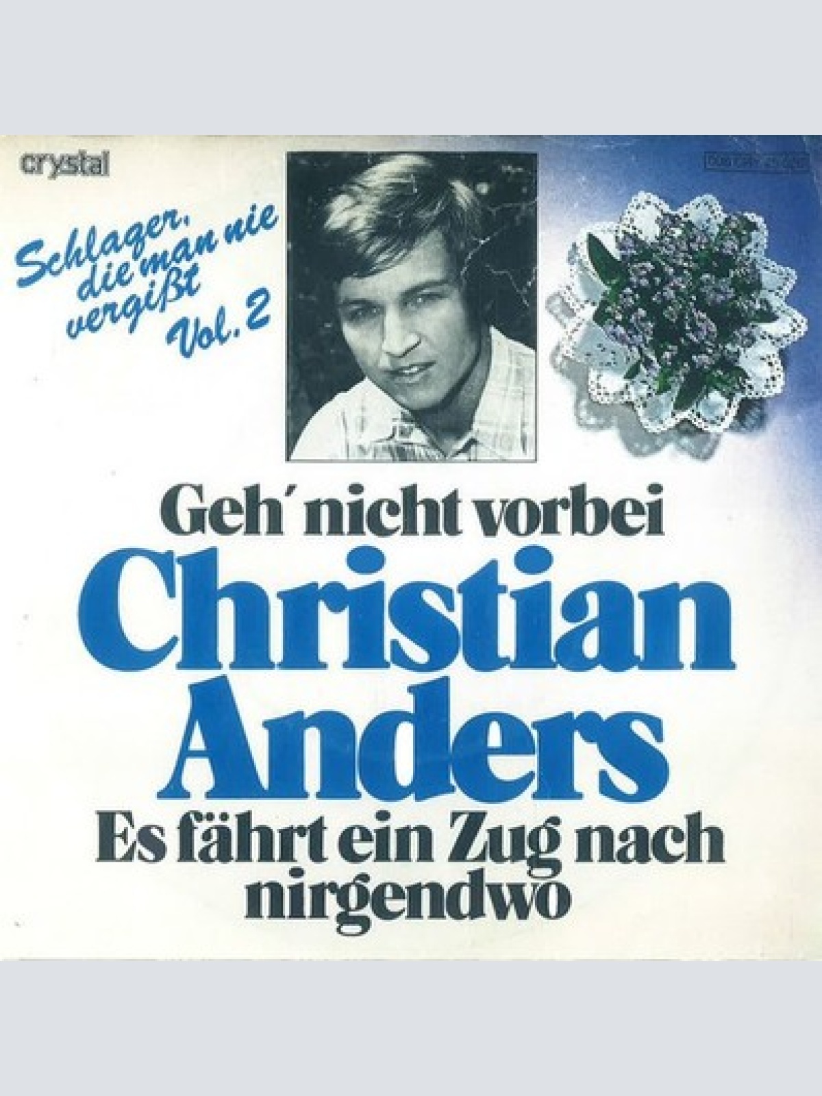 7", Single, RE Christian Anders - Geh' Nicht Vorbei / Es Fährt Ein Zug Nach N...