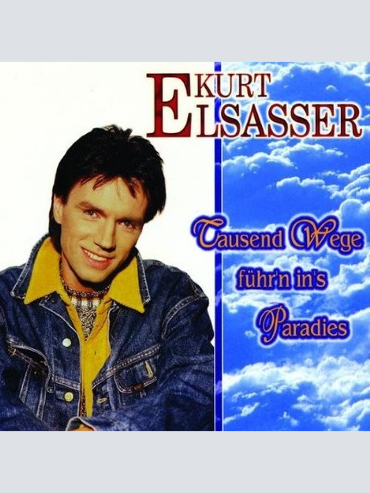 CD, Album Kurt Elsasser - Tausend Wege Führ'n In's Paradies
