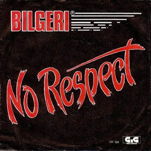 7", Single Bilgeri - No Respect