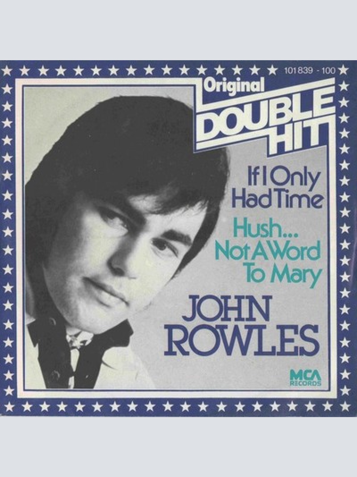 7", Single John Rowles - If I Only Had Time / Hush... Not A Word To Mary