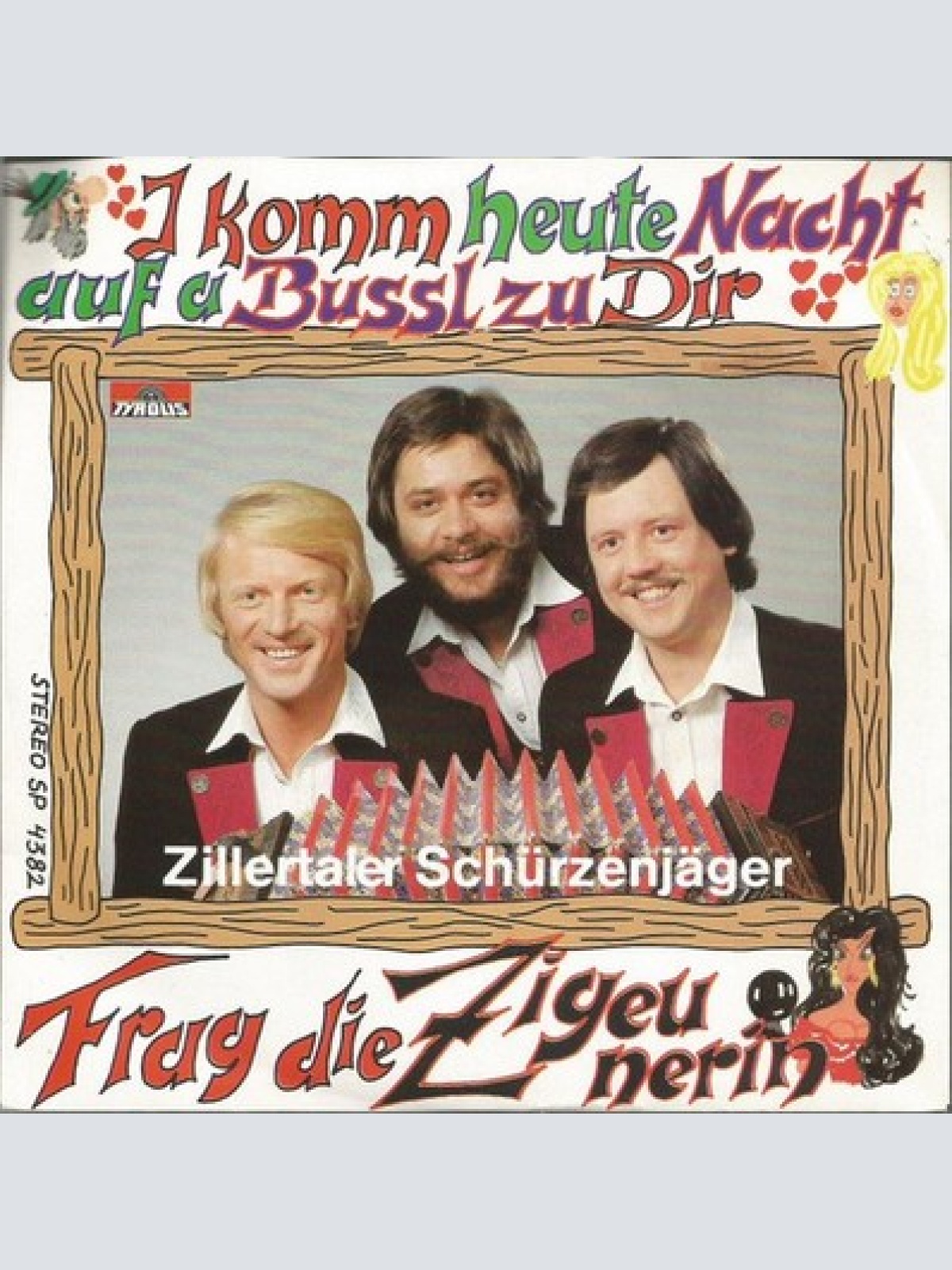 7", Single Zillertaler Schürzenjäger - I Komm Heute Nacht Auf A Bussl Zu Dir