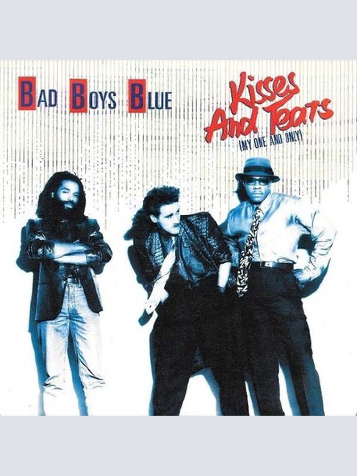 7", Single Bad Boys Blue - Kisses And Tears (My One And Only)