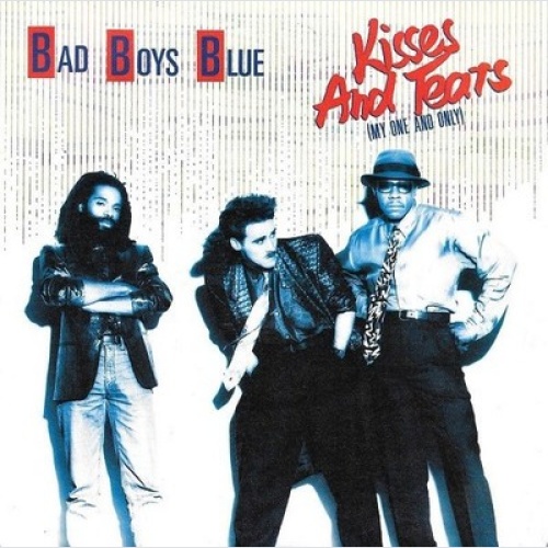 7", Single Bad Boys Blue - Kisses And Tears (My One And Only)