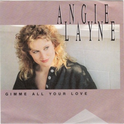 7", Single Angie Layne - Gimme All Your Love