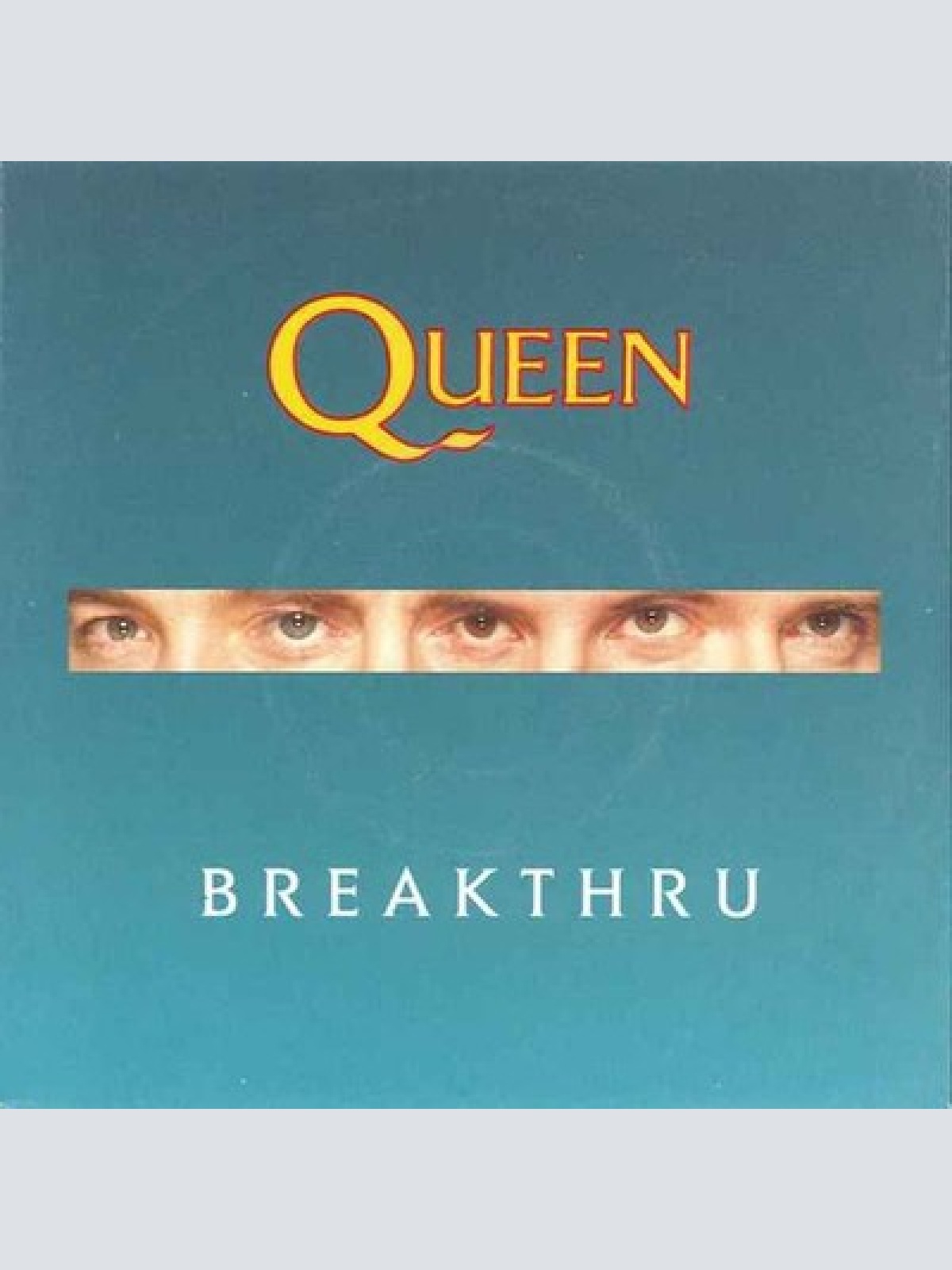 7", Single Queen - Breakthru