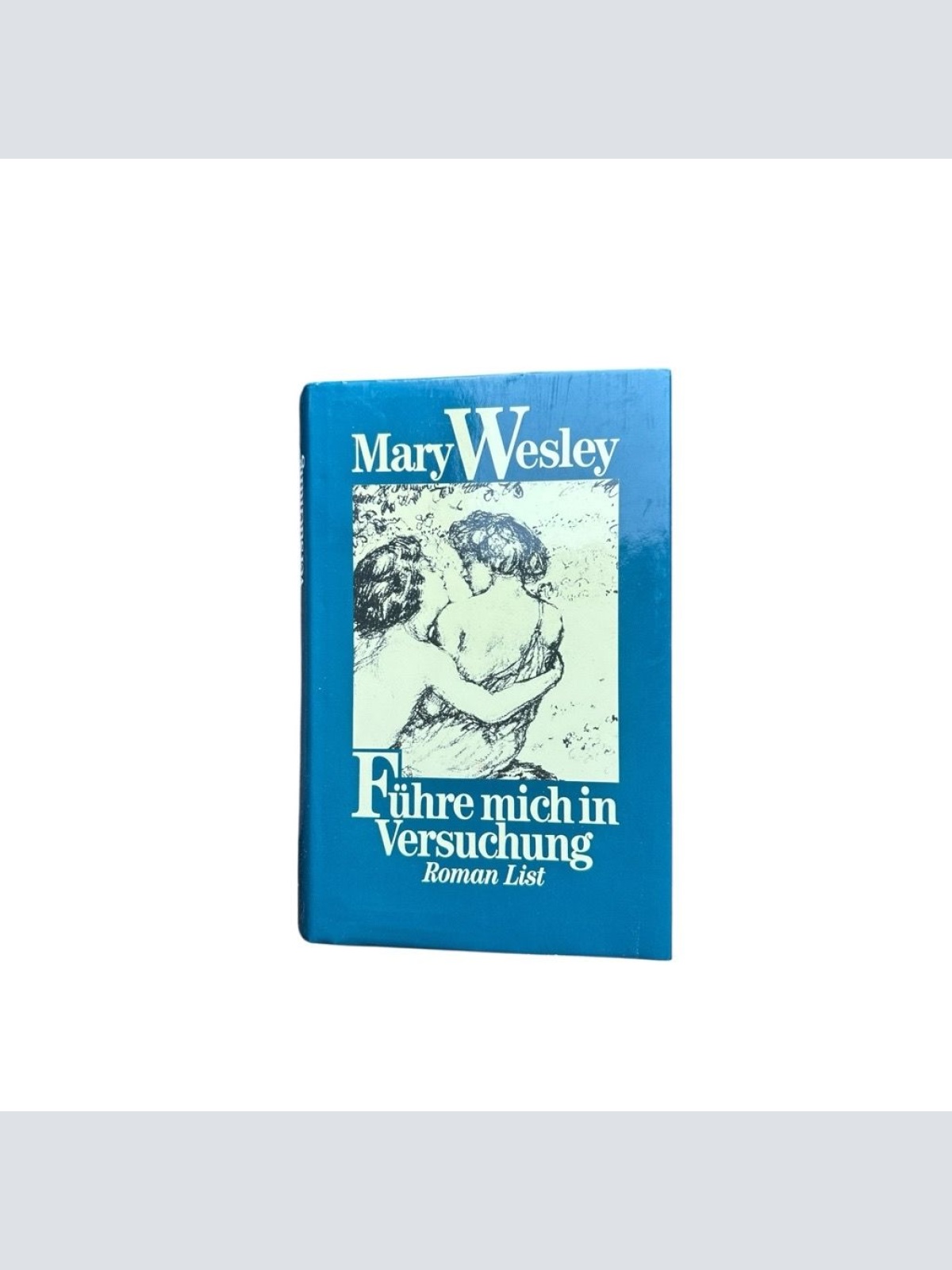 Führe mich in Versuchung. Roman Roman Wesley, Mary: