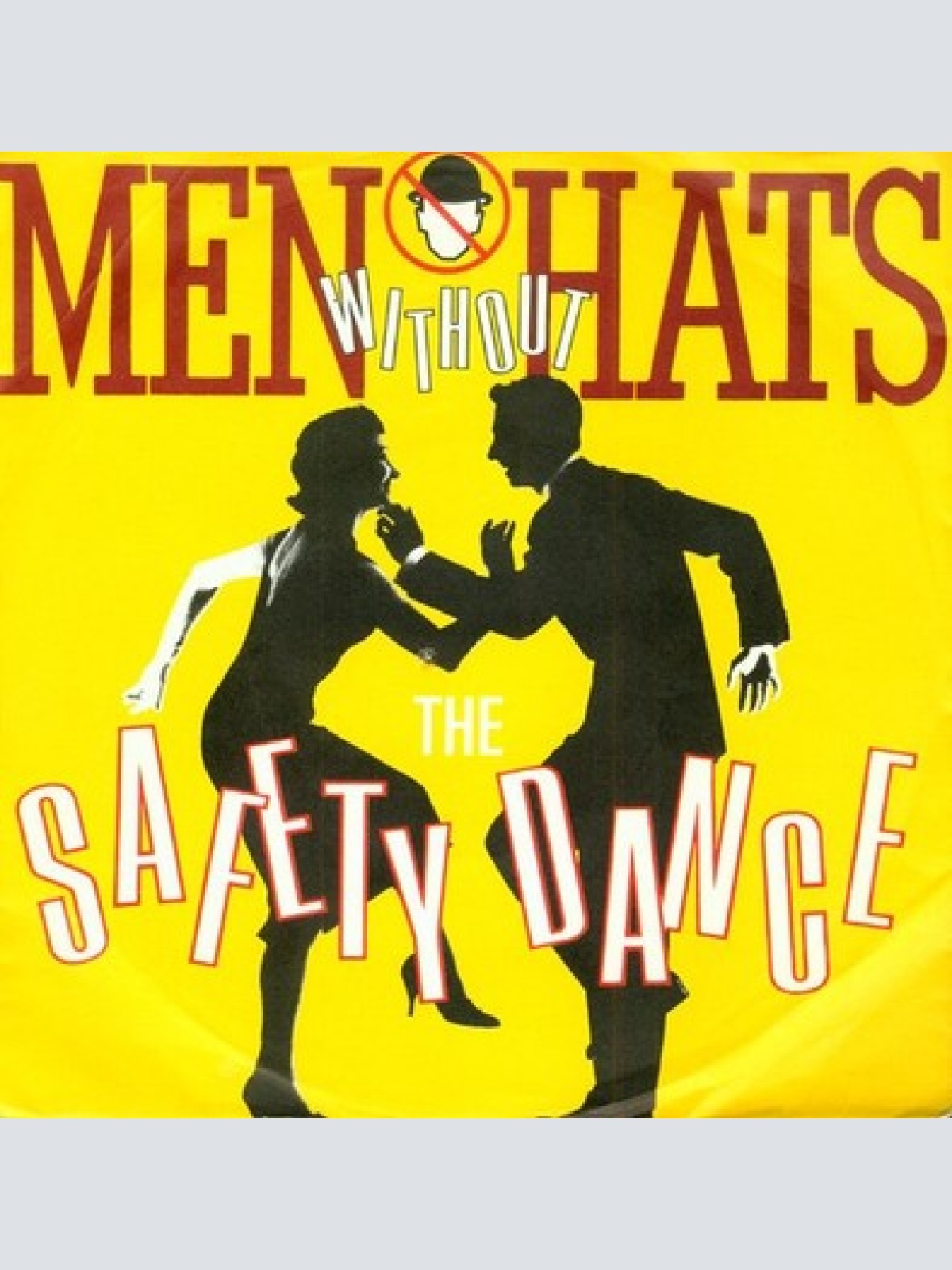 7", Single Men Without Hats - The Safety Dance