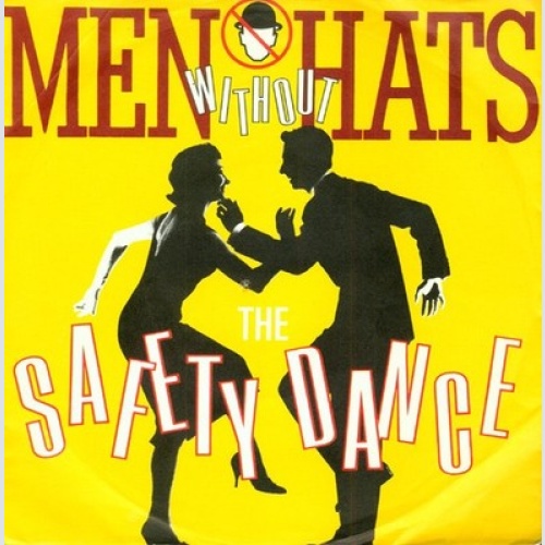 7", Single Men Without Hats - The Safety Dance