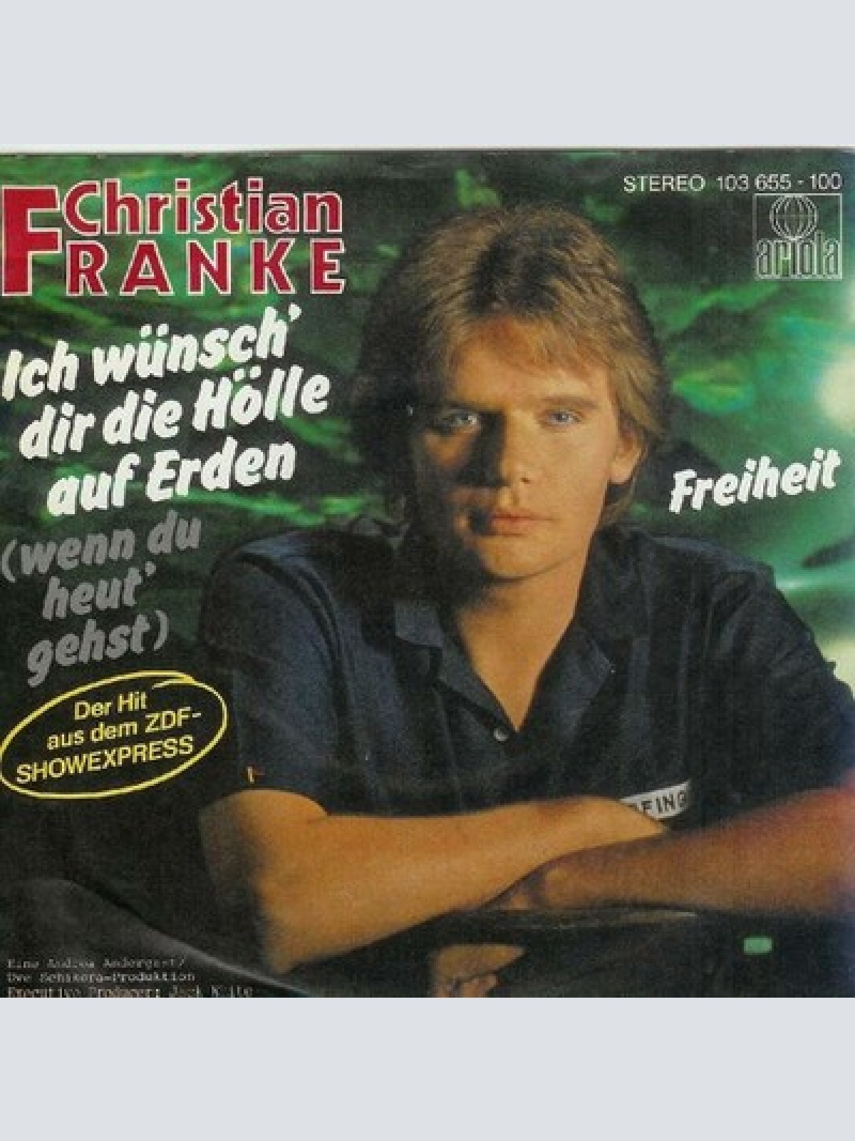 7", Single Christian Franke - Ich Wünsch' Dir Die Hölle Auf Erden (Wenn Du He...
