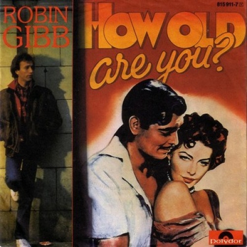7", Single Robin Gibb - How Old Are You?