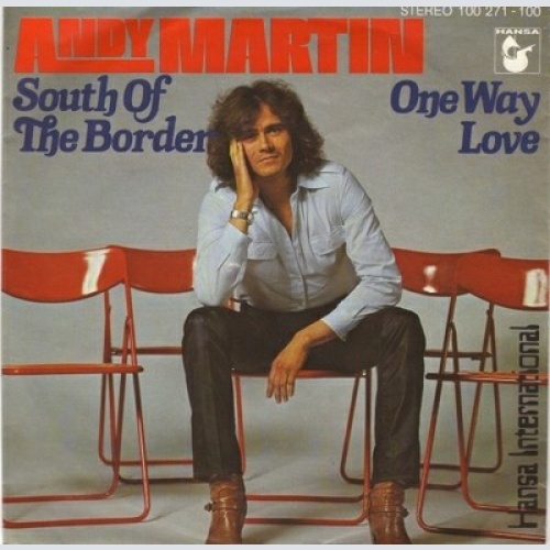 7", Single Andy Martin* - South Of The Border