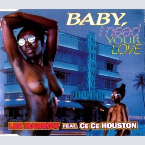 CD, Maxi Lee Marrow Featuring Ce Ce Houston - Baby, I Need Your Love