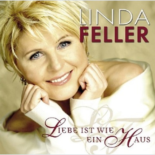 CD Linda Feller - Liebe Ist Wie Ein Haus