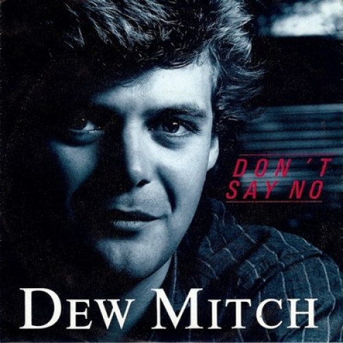 7", Single Dew Mitch - Don't Say No