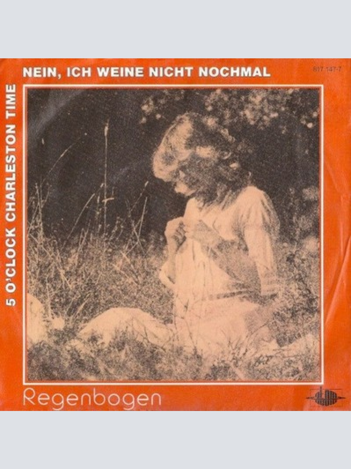 7", Single Regenbogen (3) - Nein, Ich Weine Nicht Nochmal / 5 O'Clock Charles...