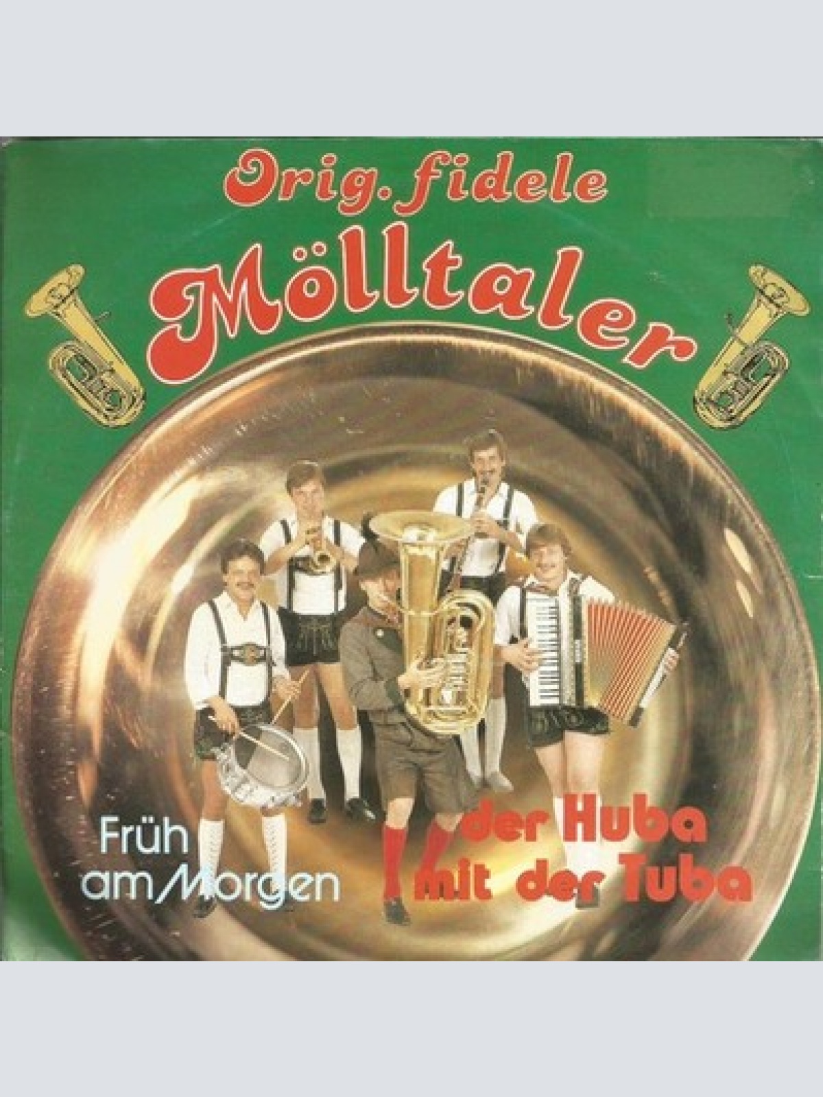 7", Single Orig. Fidele Mölltaler* - Der Huba Mit Der Tuba