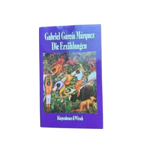 Die Erzählungen Gabriel García Márquez. Aus dem kolumbianischen Span. von Curt M