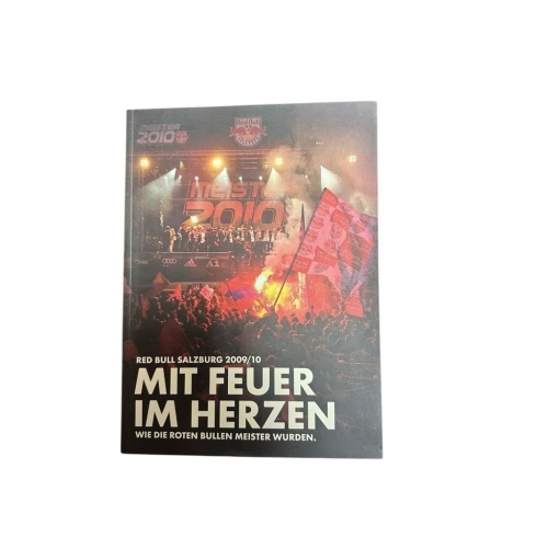 RED BULL SALZBURG jAHRBUCH 2009/2010. MIT FEUER IM HERZEN. WIE DIE ROTEN BULLEN