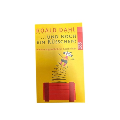  und noch ein Küsschen!: Weitere ungewöhnliche Geschichten (Die Küsschen-Reihe,