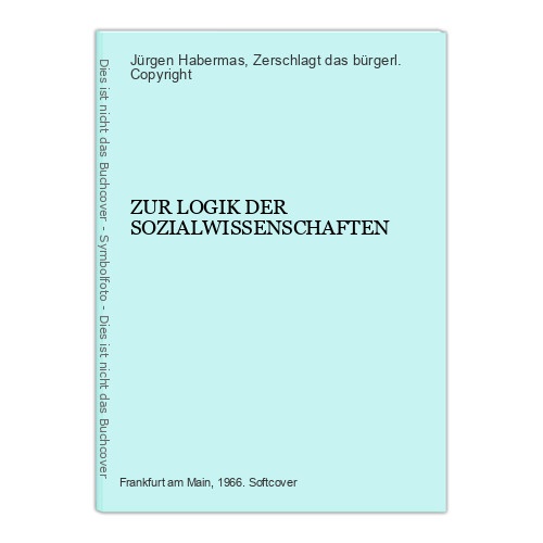 7260 Jürgen Habermas ZUR LOGIK DER SOZIALWISSENSCHAFTEN