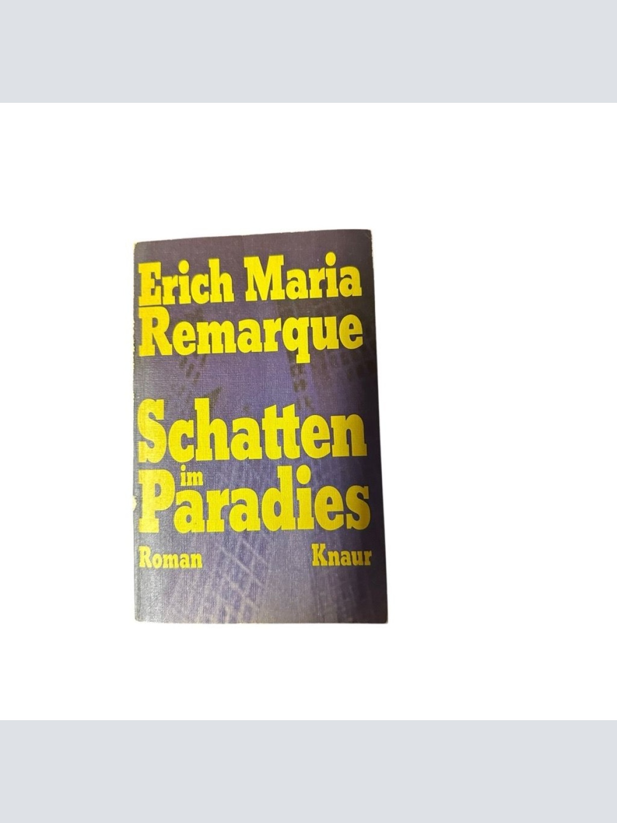 Schatten im Paradies (Knaur Taschenbücher. Romane, Erzählungen) Roman Remarque,