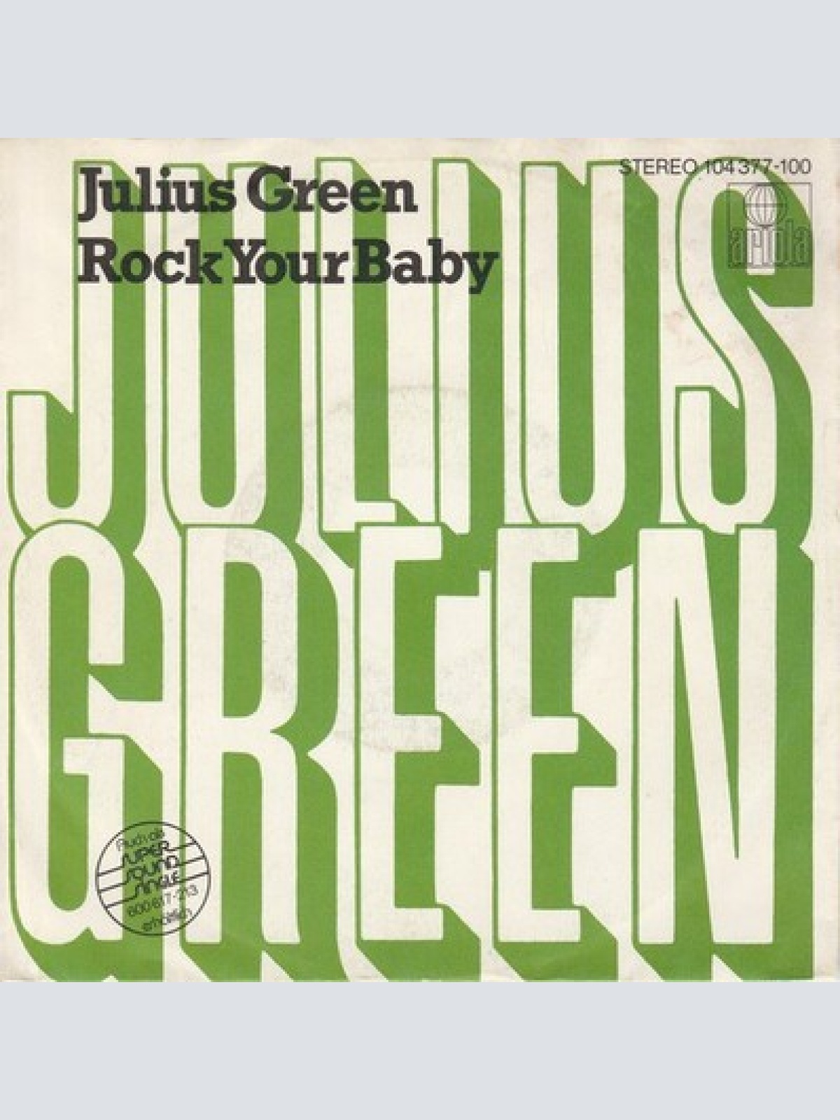 7", Single Julius Green - Rock Your Baby