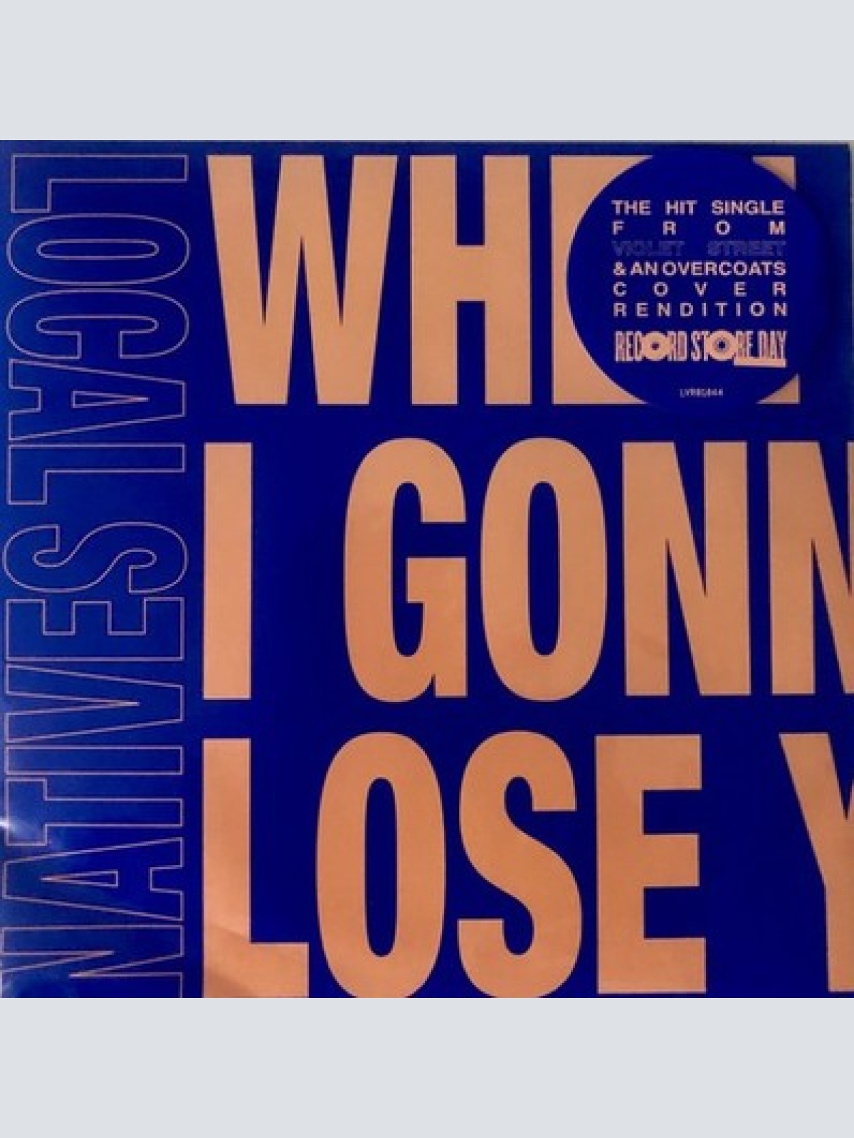 7", RSD Local Natives - When Am I Gonna Lose You