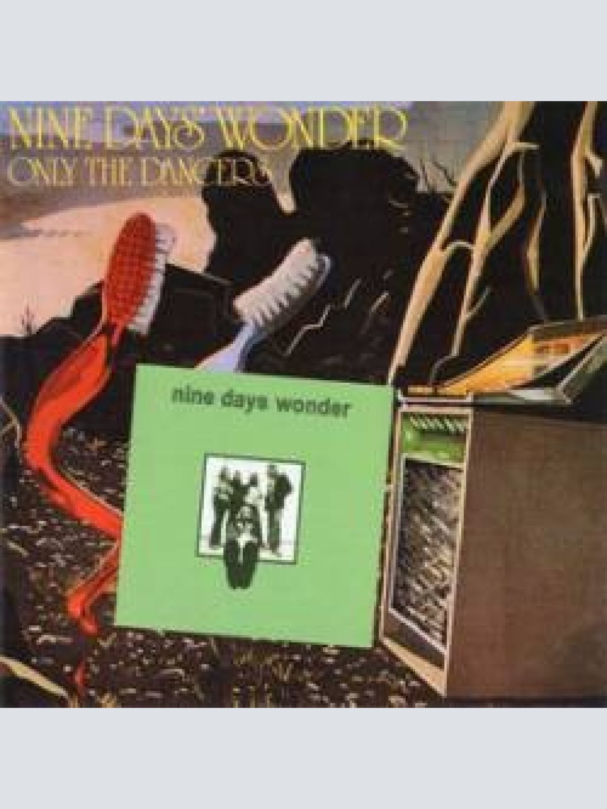 CD, Comp, RE, RM Nine Days' Wonder - Nine Day's Wonder / Only The Dancers