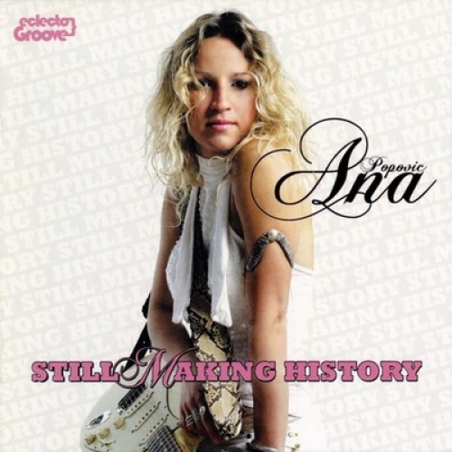 CD, Album Ana Popovic* - Still Making History